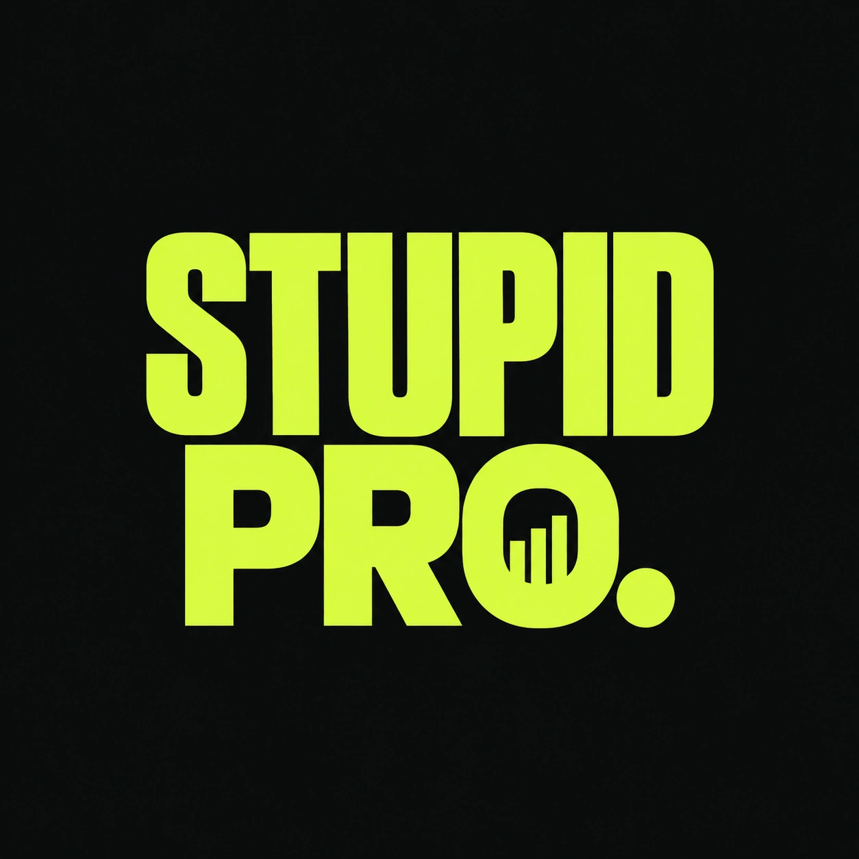 Stupid Pro home